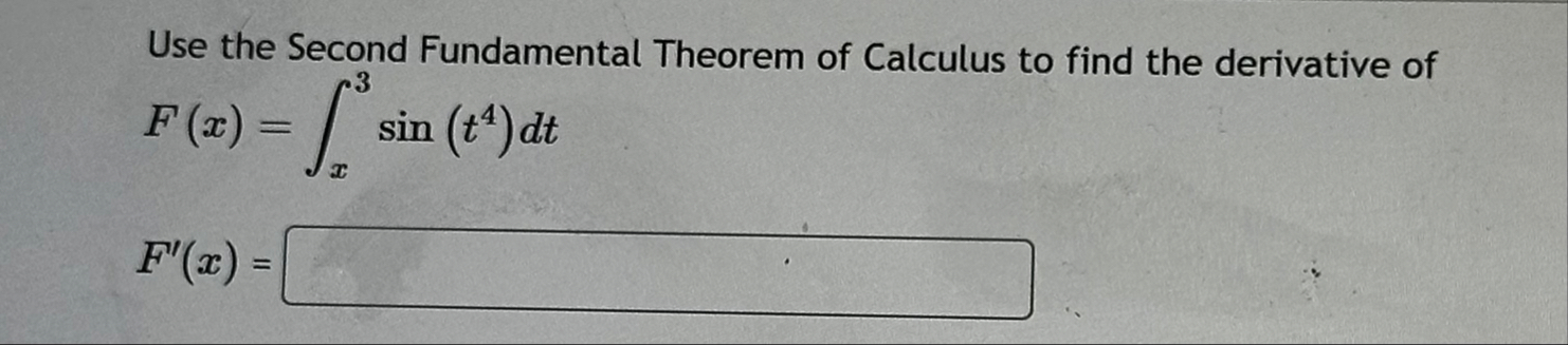 Use the Second Fundamental Theorem of Calculus to