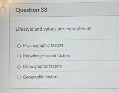 Question 3 3 Lifestyle and values are examples