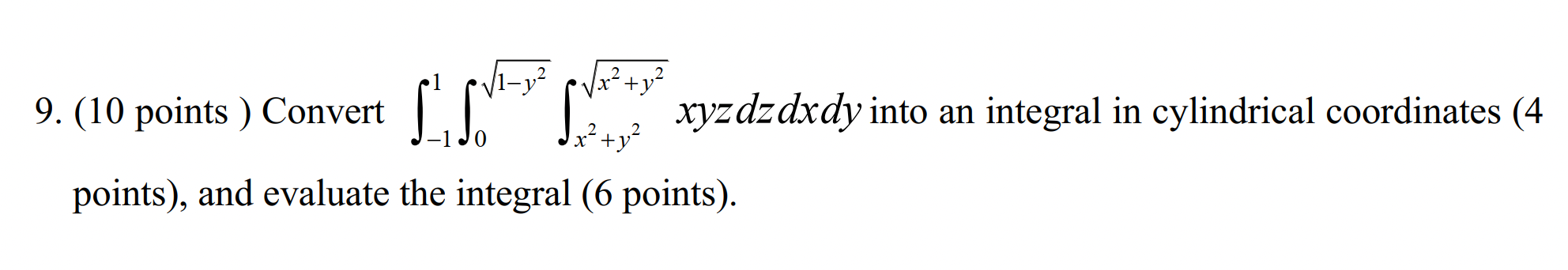 ( 1 0 points ) Convert - 1 1 0 1 - y 2 2 x 2 + y