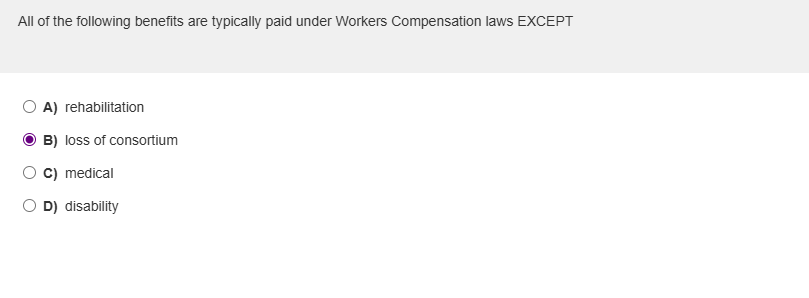 All of the following benefits are typically paid