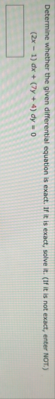 Determine whether the given differential equation