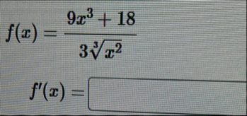 f ( x ) = 9 x 3 1 8 3 x 2 3 f ' ( x ) =