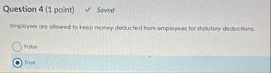 Question 4 ( 1 point ) Saved Employers ore