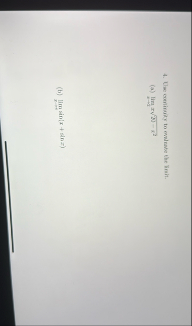 Use continuity to evaluate the limit . ( a ) lim