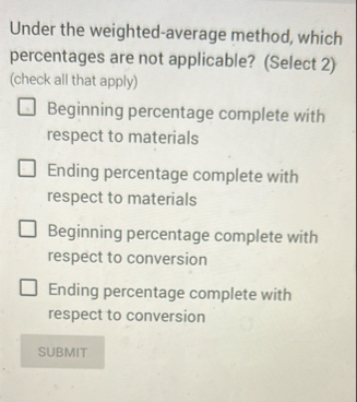 Under the weighted - average method, which