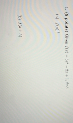 ( 5 points ) Given f ( x ) = 5 x 2 - 2 x 1 , find