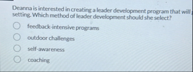 Deanna is interested in creating a leader