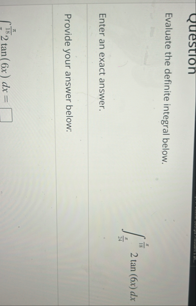 Evaluate the definite integral below. 2 4 1 8 2 t