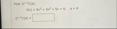 Find ( f - 1 ) ' ( a ) . f ( x ) = 5 x 3 3 x 2 5