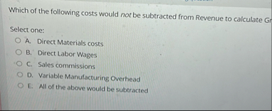 Which of the following costs would not be