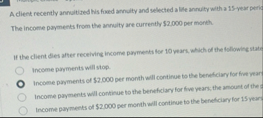 A client recently annuitized his fixed annuity