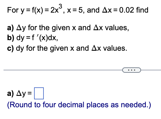 For y = f ( x ) = 2 x 3 , x = 5 , and x = 0 . 0 2