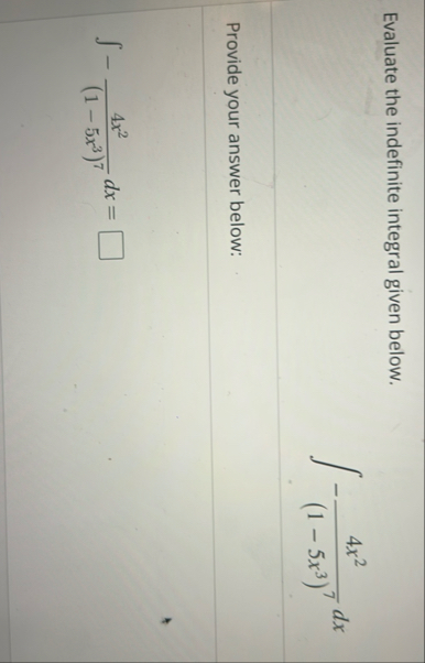 Evaluate the indefinite integral given below. - 4