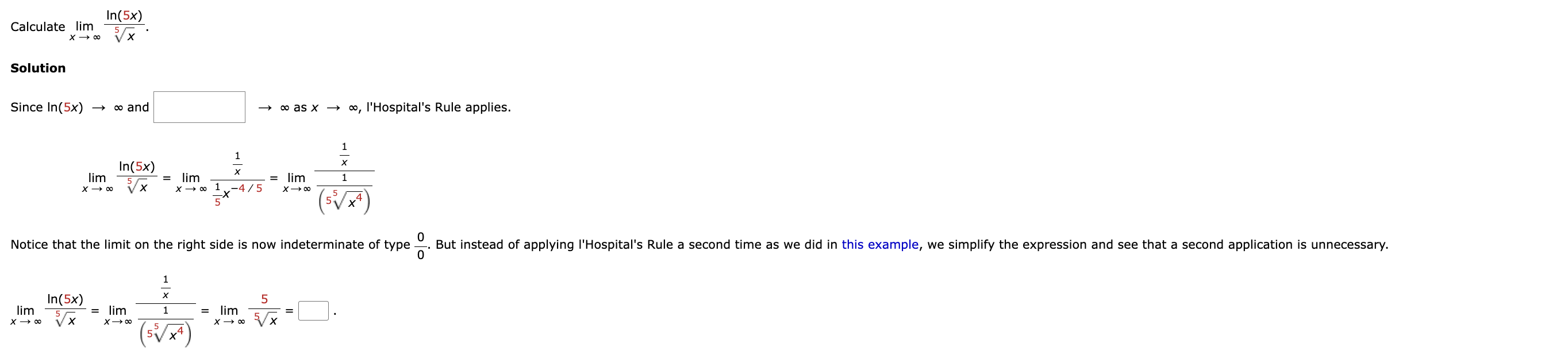 Calculate lim x l n ( 5 x ) x 5 . Solution Since