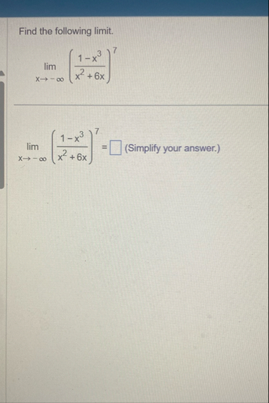 Find the following limit . lim x - ( 1 - x 3 x 2