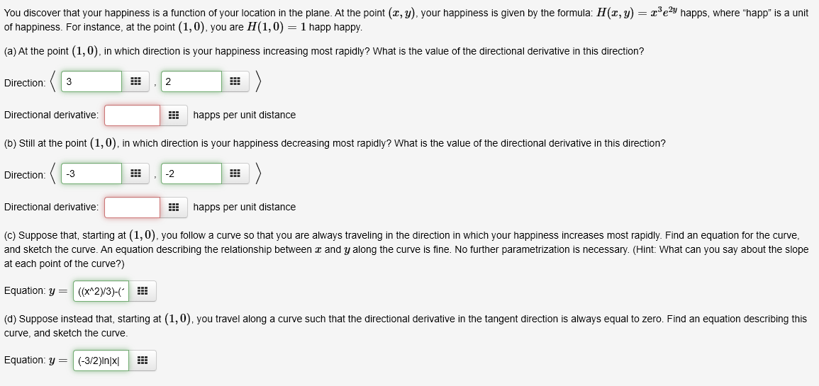 You discover that your happiness is a function of