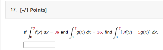[ - 1 Points ] I f 0 7 f ( x ) d x = 3 9 and 0 7