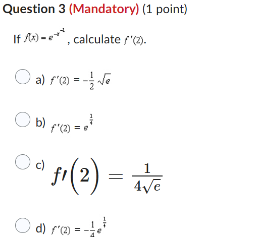 Question 3 ( M a n d a t o r y ) ( 1 point ) I f