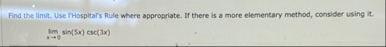 Find the limit . Use FHospital's Rule where