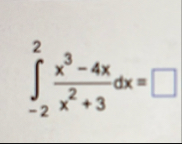 - 2 2 x 3 - 4 x x 2 3 d x =