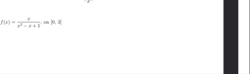 f ( x ) = x x 2 - x 1 , on 0 , 3 Find the