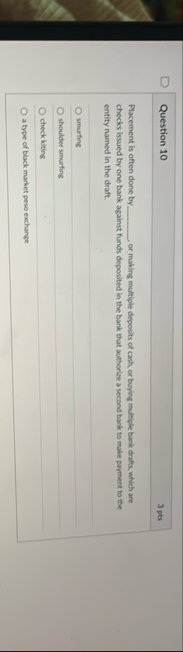 Question 1 0 3 pts Placement is often done by or