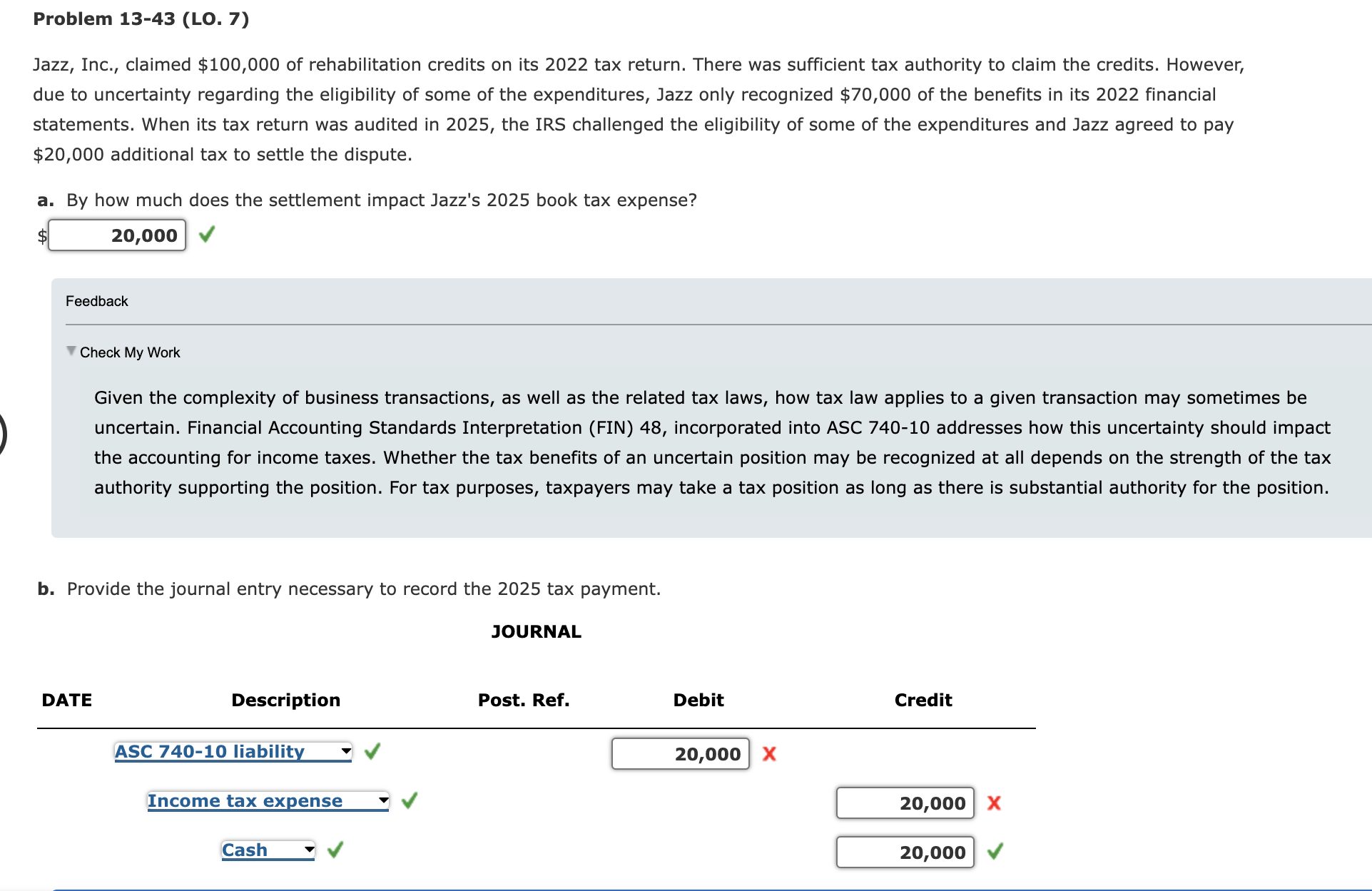 Problem 1 3 - 4 3 ( L O . 7 ) Jazz, Inc., claimed