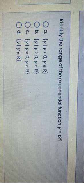 Identify the range of the exponential function y
