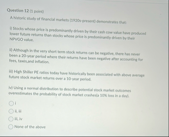 Question 1 2 ( 1 point ) A historic study of
