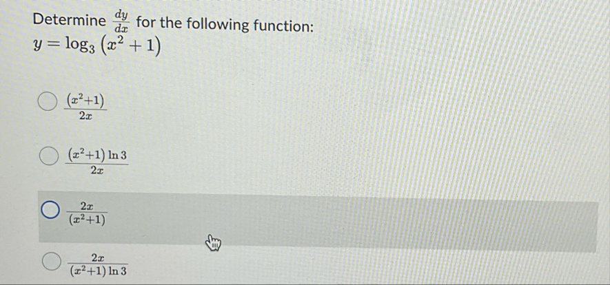 Determine d y d x for the following function: y =