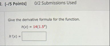 [ - / 5 Points ] 0 / 2 Submissions Used Give the