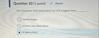 Question 1 0 ( 1 point ) Saved The maximum total