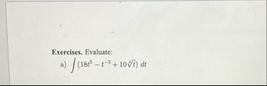 Exercises. Evaluate: a ) ( 1 8 t 5 - t - 3 1 0 t