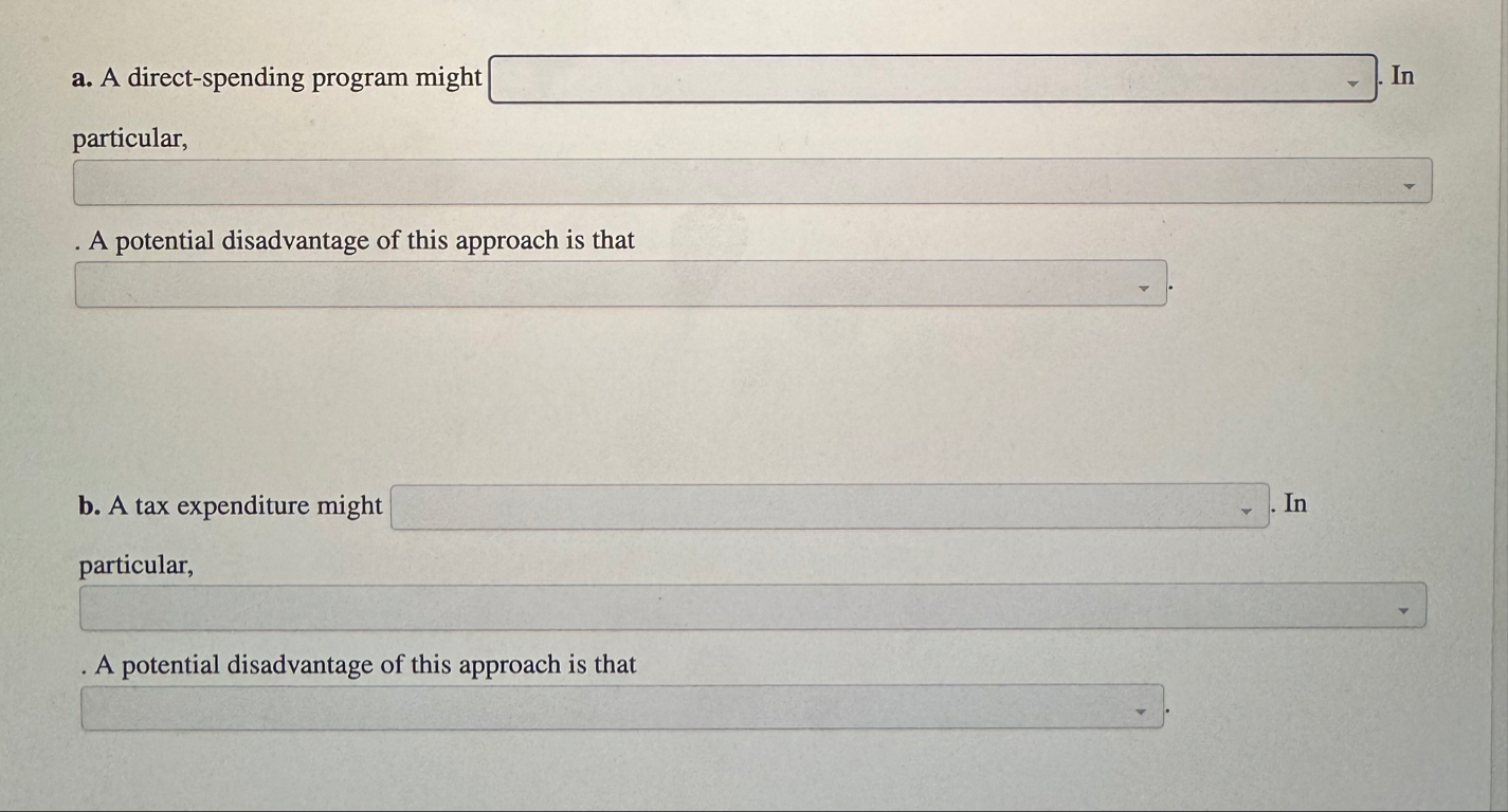 a . A direct - spending program might In