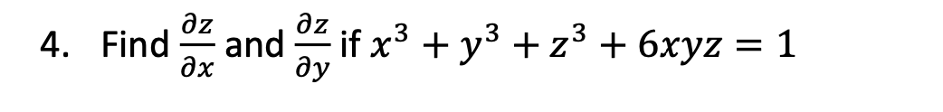 Find d e l z d e l x and d e l z d e l y i f x 3