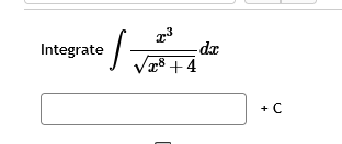 Integrate x 3 x 8 + 4 2 d x + C