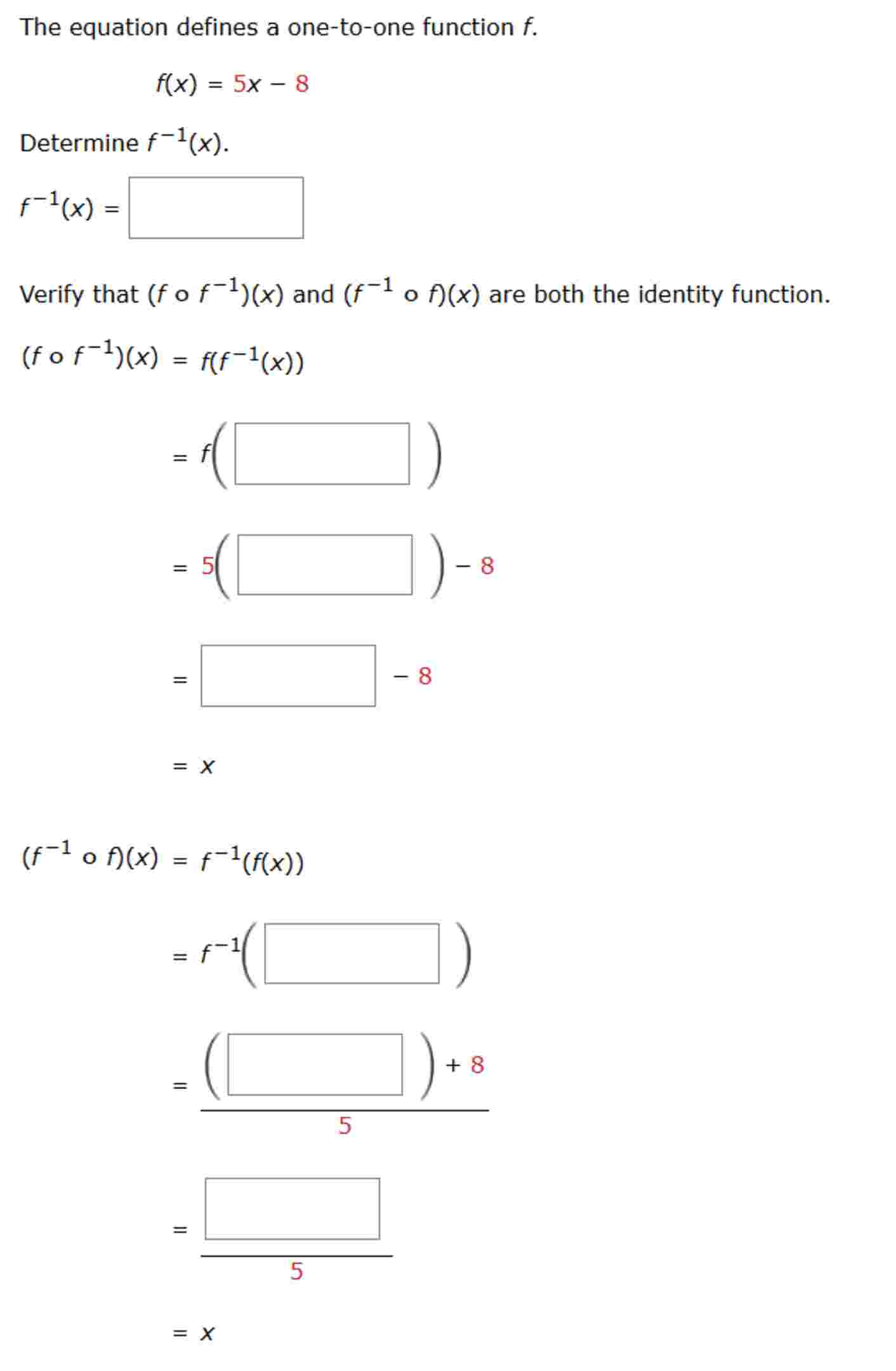 The equation defines a one - t o - one function f