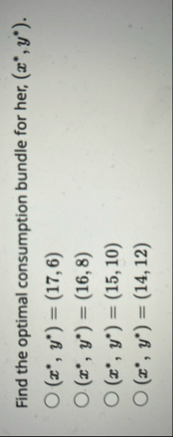 Find the optimal consumption bundle for her, ( x