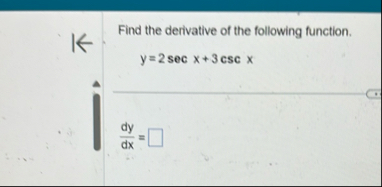Find the derivative of the following function. y