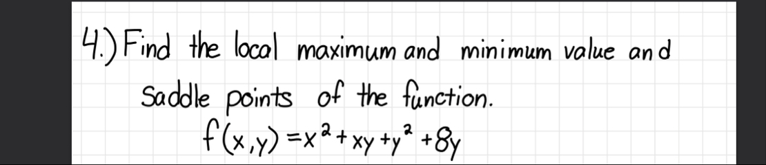 4 . ) Find the local maximum and minimum value