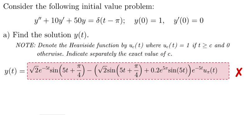 y ( t ) = 2 2 e - 5 t s i n ( 5 t + 4 ) - ( 2 2 s
