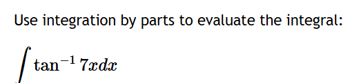 Use integration b y parts t o evaluate the