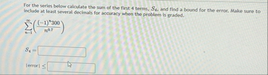 For the series below calculate the sum of the
