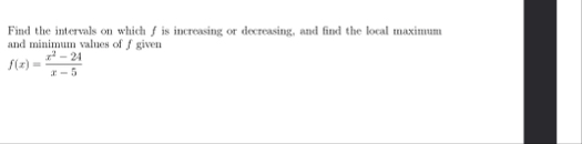 Find the intervals on which f is increasing or