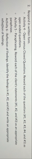 Respond in written form. Activity 4 - Open versus