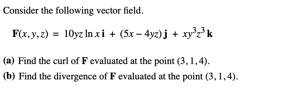 Consider the following vector field. F ( x , y ,