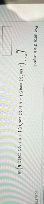 Evaluate the integral. 0 2 ( 3 s i n 2 ( t ) c o
