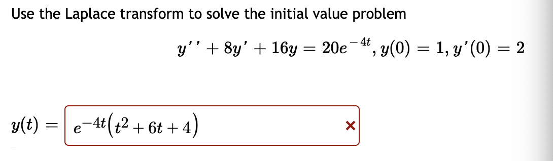 Use the Laplace transform t o solve the initial