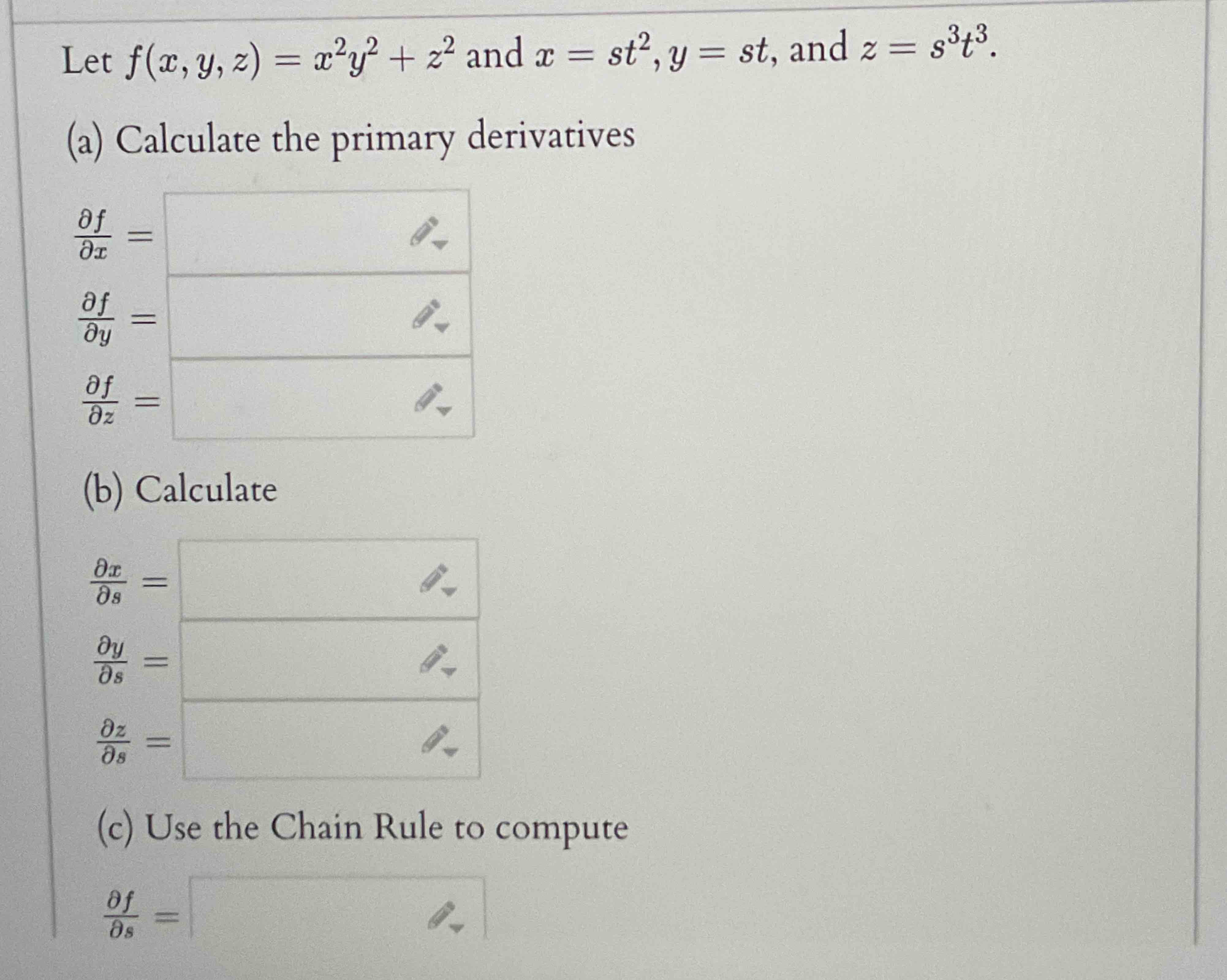 Let f ( x , y , z ) = x 2 y 2 + z 2 and x = s t 2
