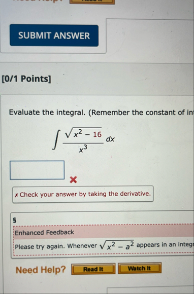 [ 0 / 1 Points ] Evaluate the integral. (